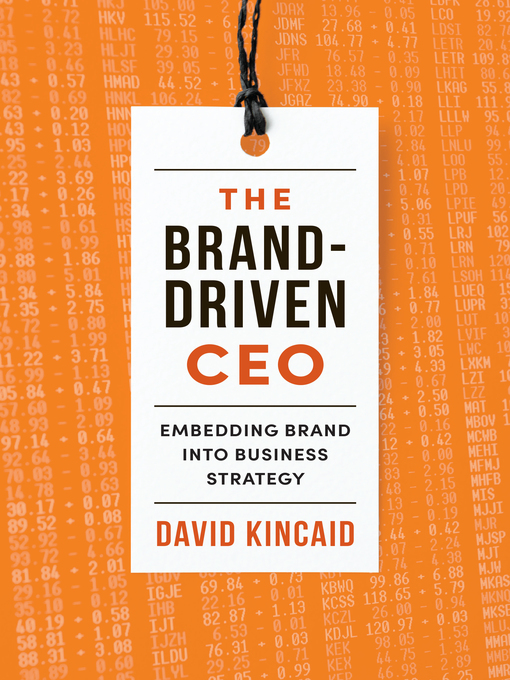 Title details for The Brand-Driven CEO by David Kincaid - Available